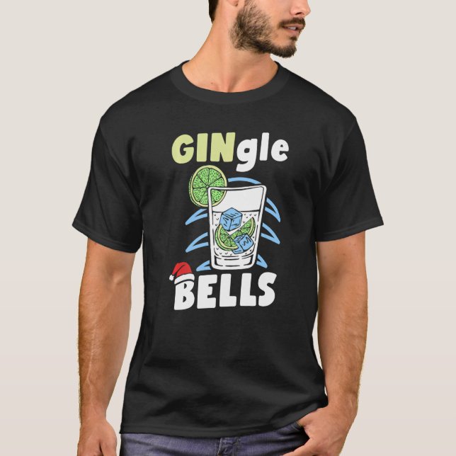 Camiseta GINgle Bells Christmas Humor Holiday  Sarcasm Meme (Anverso)