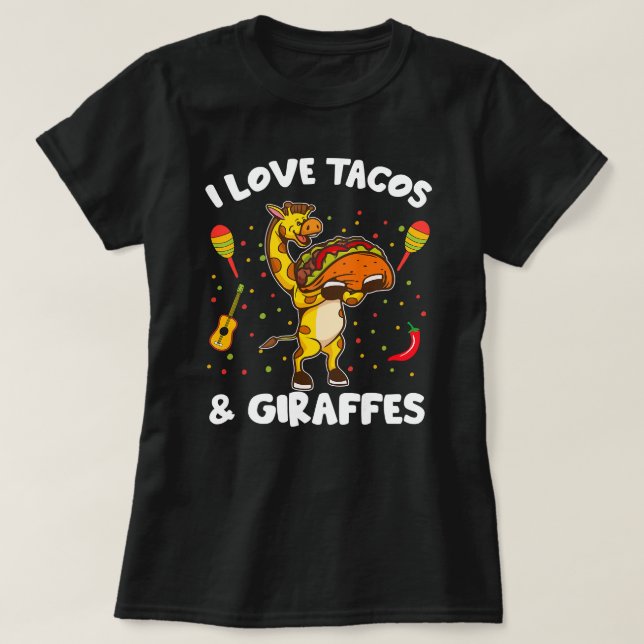 Camiseta Giraffe Giraffes Me Encantan Los Tacos Y Las Giraf (Diseño del anverso)