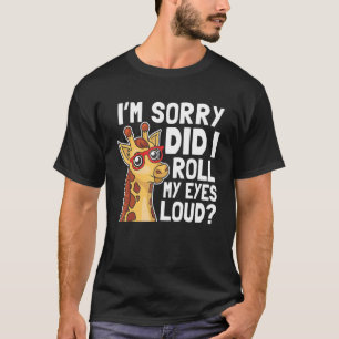 Camiseta Giraffe Lo siento, me tiré los ojos en alto Sarc