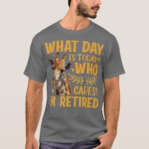 Camiseta Giraffe - ¿Qué día es hoy a quién le importa que e