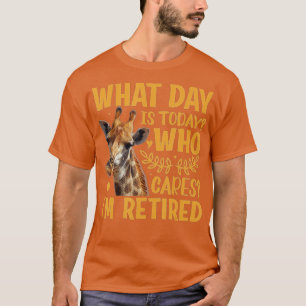 Camiseta Giraffe - ¿Qué día es hoy a quién le importa que e
