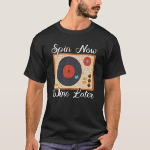 Camiseta Girar Ahora Vino Más Tarde Grabador Vinil Grabador