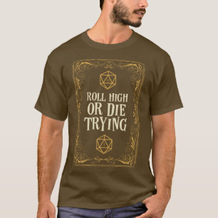 Camiseta Girar alto o morir tratando de dados D20