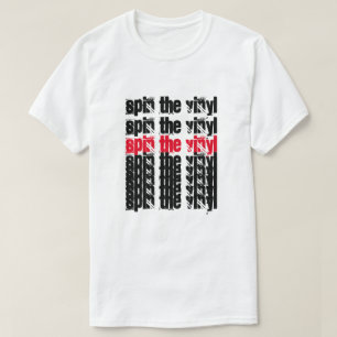 Camiseta ¡Girar el Vinyl! ¡Girar el Vinyl! ¡Girar el Vinyl!