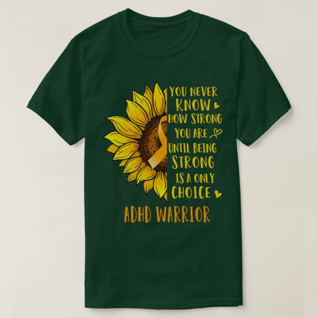 Camiseta Girasol que nunca sabes cuán fuerte es el TDAH W (Diseño del anverso)