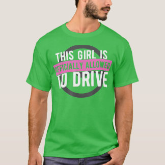 Camiseta Girl Allowed To Drive Student Driver  Drivers Lice