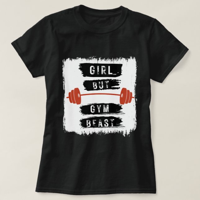Camiseta Girl But Gym Beast Fitness Tee (Diseño del anverso)