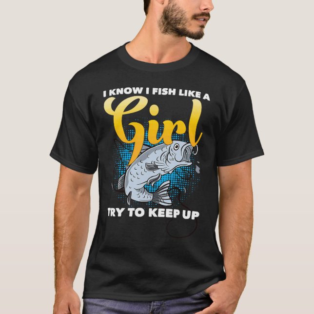 Camiseta Girl Fishing Saying Fisherwoman Angler Humor  Fish (Anverso)