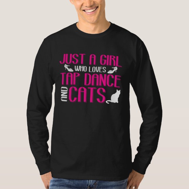 Camiseta Girl Loves Tap Dance And Cats Kitten Lover Tap Dan (Anverso)