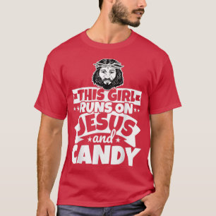 Camiseta Girl runs on Jesus and candy