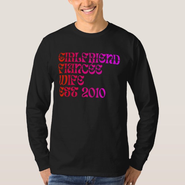 Camiseta Girlfriend Fiance Wife Est 2010 Wedding Anniversar (Anverso)