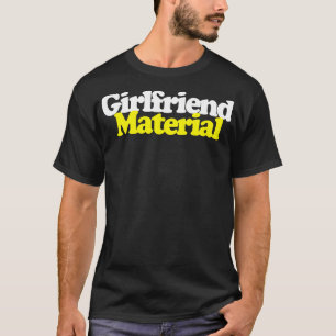 Camiseta Girlfriend Material FunnyRetro Diseño