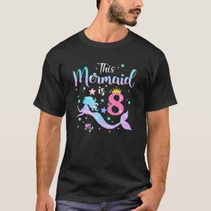 Camiseta Girls 8Th Birthday This Mermaid Is 8 Years Old Kid