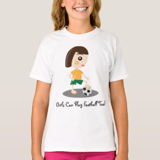 Camiseta Girls Can Play Football Too