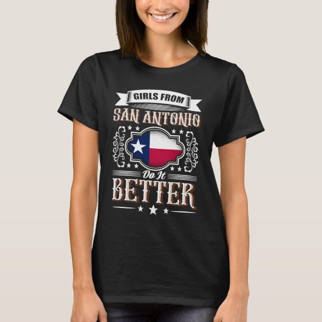 Camiseta Girls from SAN ANTONIO do it better Texas flag (Anverso)