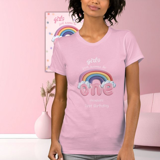 Camiseta Girls Just Wanna Be One Rainbow First Birthday (Subido por el creador)