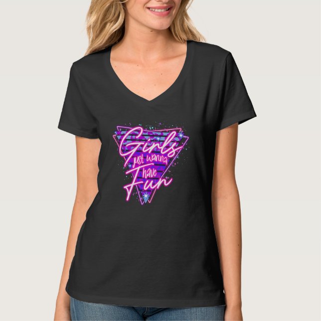 Camiseta Girls Just Wanna Have Fun Women Disco Outfit 80s C (Anverso)