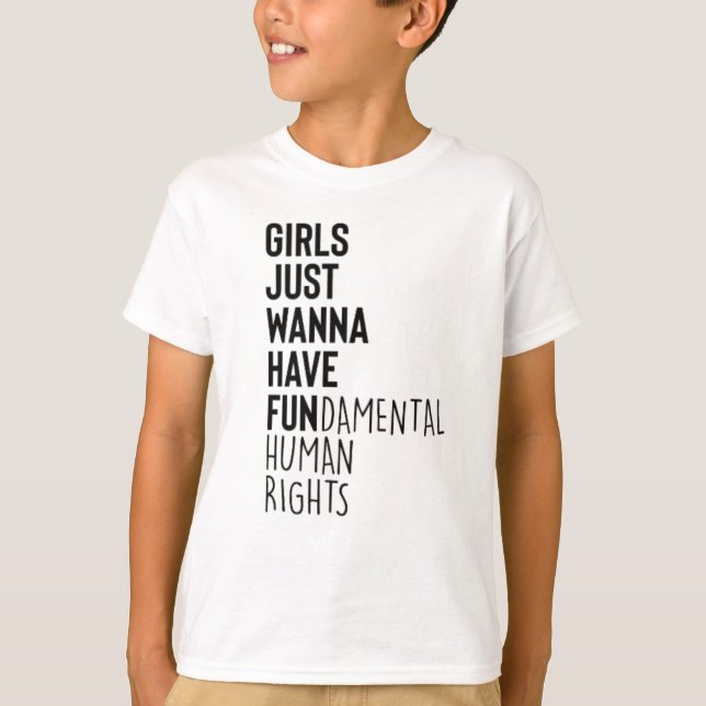 Camiseta Girls Just Wanna Have Fundamental Human Rights (Anverso)