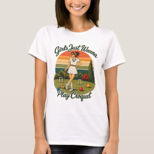 Camiseta Girls Just Wanna Play Croquet for Women