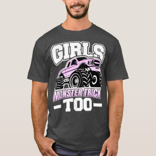 Camiseta Girls Like Monster Trucks To Monster Truck Birthda