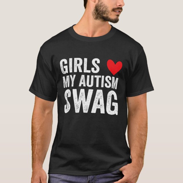Camiseta Girls Love My Autism Swag  Autistic Boy Awareness (Anverso)