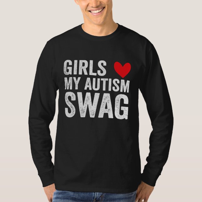 Camiseta Girls Love My Autism Swag  Autistic Boy Awareness (Anverso)