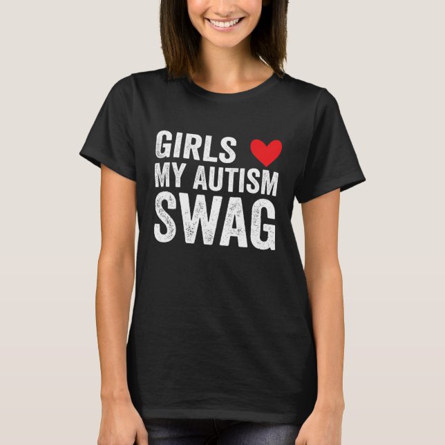 Camiseta Girls Love My Autism Swag  Autistic Boy Awareness (Anverso)