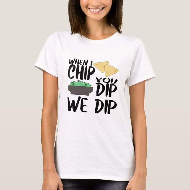 Camiseta Girls Night Out Funny Chips and Dip Shirt (Anverso)