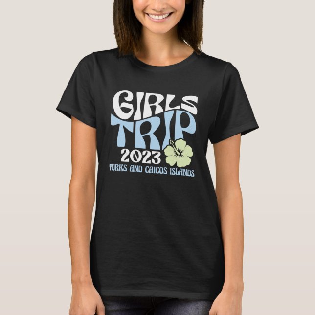 Camiseta Girls Trip 2023 Turks and Caicos Islands Beach Des (Anverso)