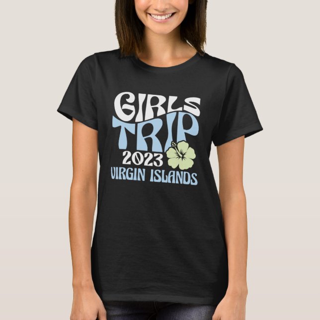 Camiseta Girls Trip 2023 Virgin Islands Beach Destination R (Anverso)