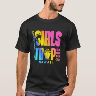 Camiseta Girls Trip Hawaii Family Vacation Trip Girls Beach