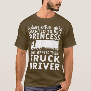 Camiseta Girls Wanted To Be A Princess I Wanted To Be A Tru
