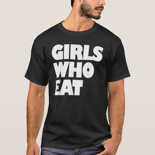Camiseta Girls Who Eat  Fitness & Nutrition  Gym & Training (Anverso)