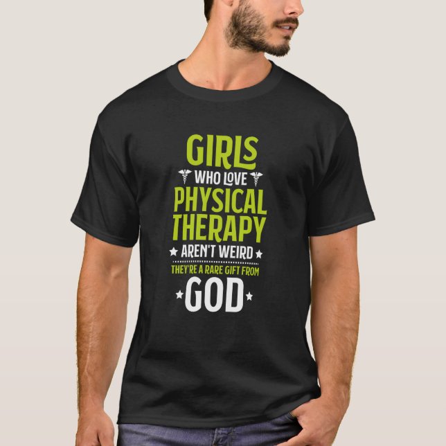 Camiseta Girls Who Love Physical Therapy PT Physical Therap (Anverso)