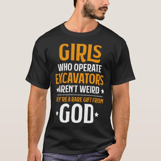 Camiseta Girls Who Operate Excavators Heavy Equipment Opera (Anverso)