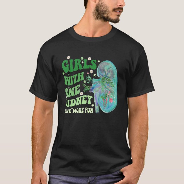 Camiseta Girls With One Kidney Have More Fun Apparel (Anverso)