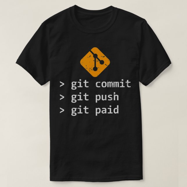 Camiseta Git Commit Push Paid Programation Gift (Diseño del anverso)