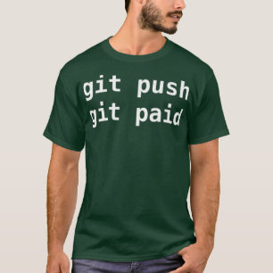 Camiseta Git Push Git Pagado Codificación de Programador P