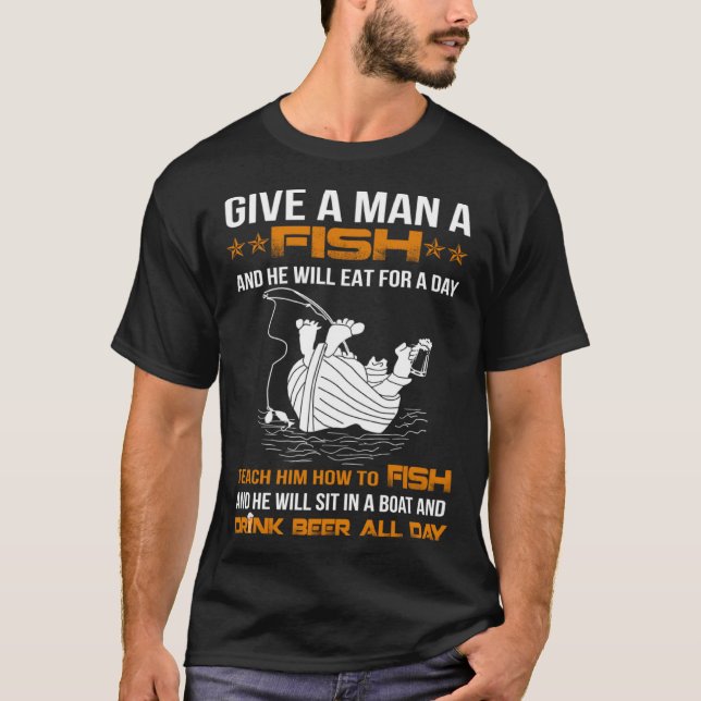 Camiseta Give a man a fish or teach him how to fish (Anverso)