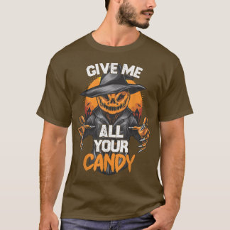 Camiseta Give Me All Your Candy  Scary Pumpkin Happy Hallow