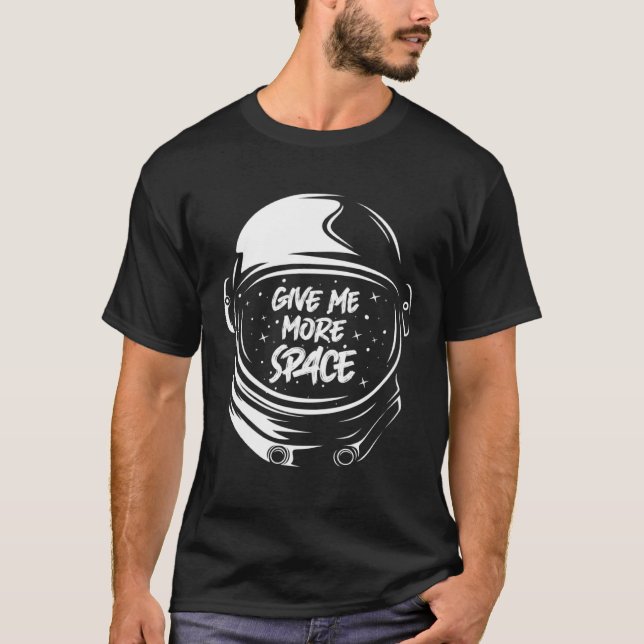 Camiseta Give Me More Space Lustige Planeten Astronaut (Anverso)