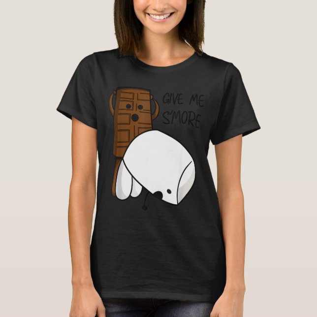 Camiseta Give Me S’more Chocolate Adult Joke Funny Quote  (Anverso)