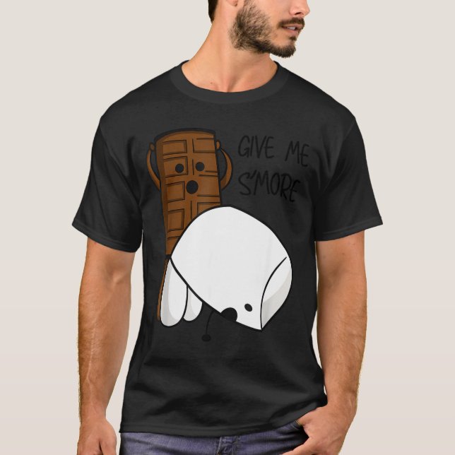 Camiseta Give Me S’more Chocolate Adult Joke Funny Quote  (Anverso)