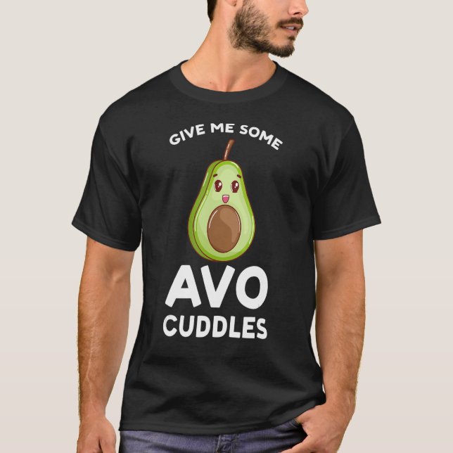 Camiseta give me some avo cuddles avocados (Anverso)