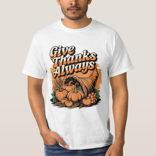Camiseta Give Thanks Always Thanksgiving Fall T-Shirt (Anverso)