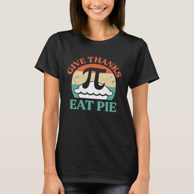 Camiseta Give Thanks eat Pie for all Teachers and Students (Anverso)