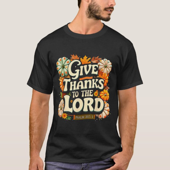 Camiseta Give Thanks To The Lord Psalm 107_1 Autumn Gift  (Anverso)