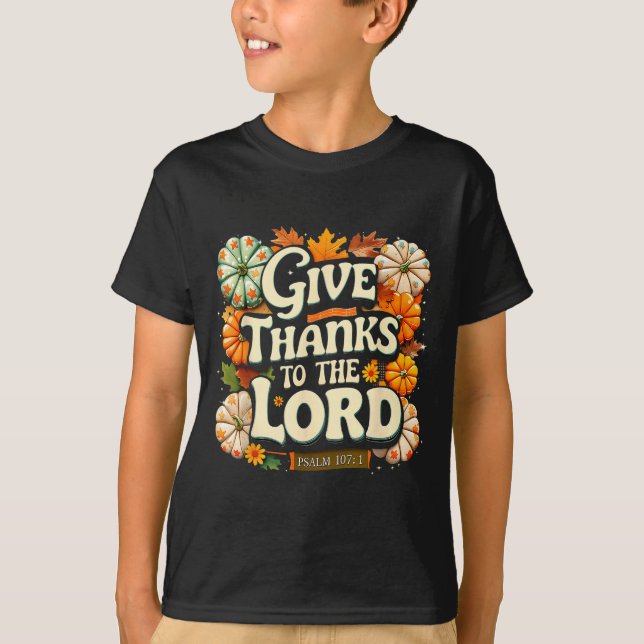 Camiseta Give Thanks To The Lord Psalm 107_1 Autumn Gift  (Anverso)