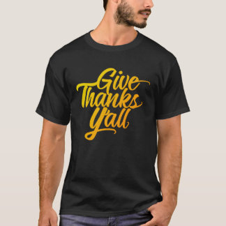 Camiseta Give Thanks Y all Fun Fall Leaves Thanksgiving Aut