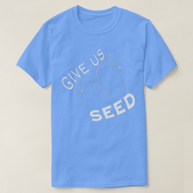 Camiseta Give Us Seed (Diseño del anverso)